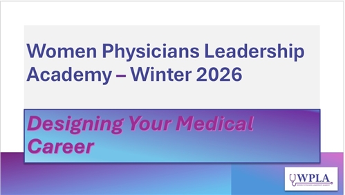 Women Physicians Leadership Academy - Winder 2026: Designing Your Medical Career